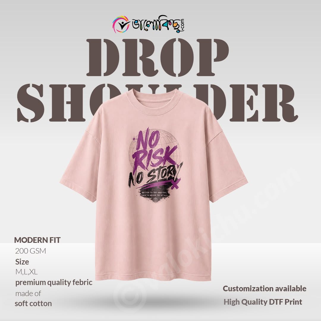 Drop Shoulder (NO RISK NO STORY)